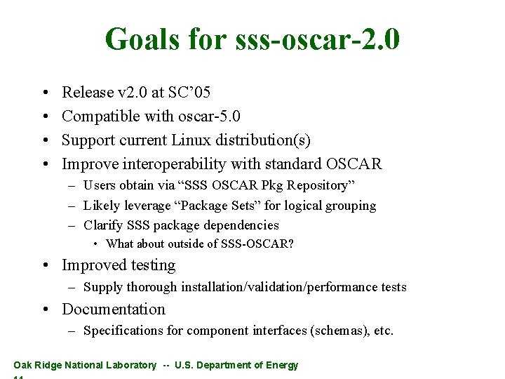 Goals for sss-oscar-2. 0 • • Release v 2. 0 at SC’ 05 Compatible