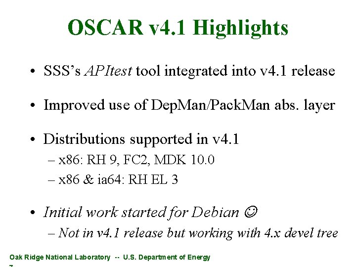 OSCAR v 4. 1 Highlights • SSS’s APItest tool integrated into v 4. 1