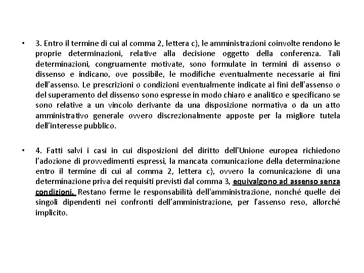  • 3. Entro il termine di cui al comma 2, lettera c), le