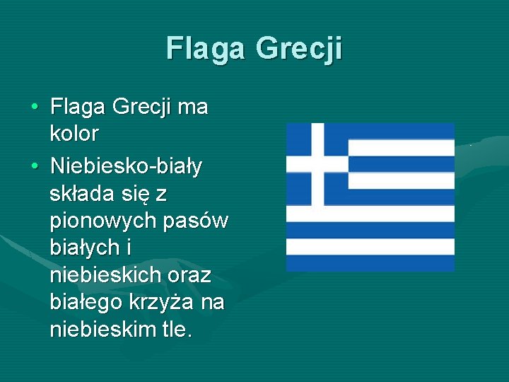 Flaga Grecji • Flaga Grecji ma kolor • Niebiesko-biały składa się z pionowych pasów