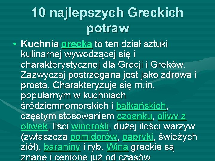 10 najlepszych Greckich potraw • Kuchnia grecka to ten dział sztuki kulinarnej wywodzącej się