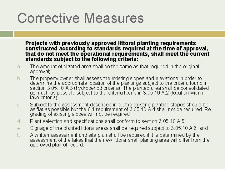 Corrective Measures Projects with previously approved littoral planting requirements constructed according to standards required