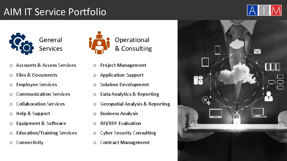AIM IT Service Portfolio General Services Operational & Consulting o Accounts & Access Services