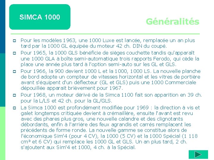 SIMCA 1000 p p p Généralités Pour les modèles 1963, une 1000 Luxe est