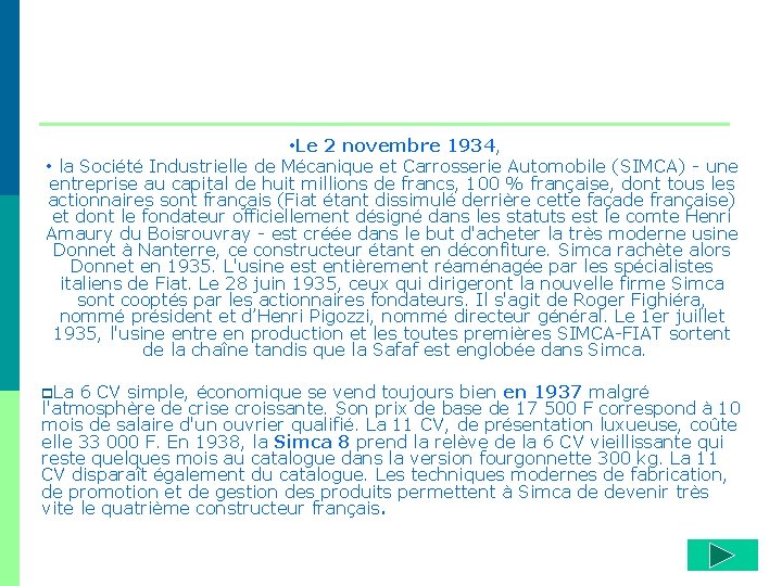  • Le 2 novembre 1934, • la Société Industrielle de Mécanique et Carrosserie