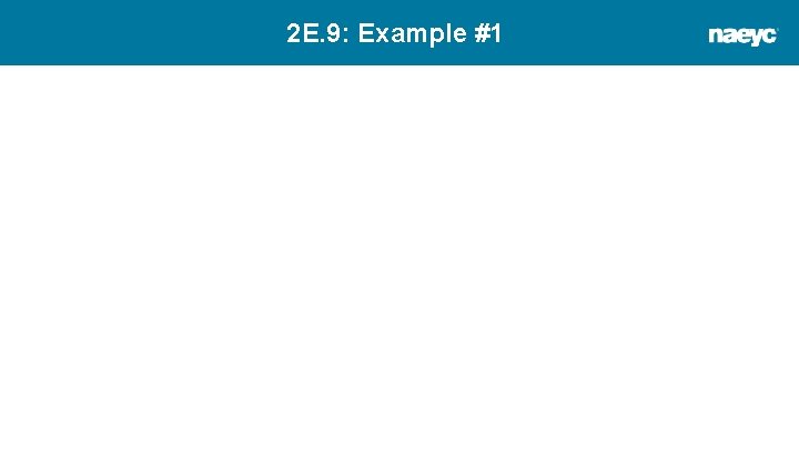 2 E. 9: Example #1 