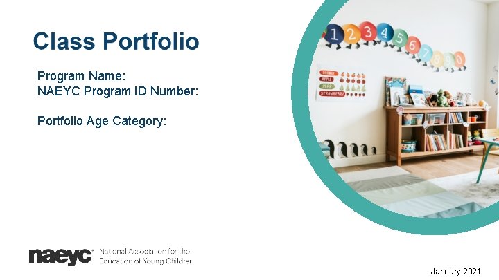 Program Name: NAEYC Program ID Number: Portfolio Age Category: January 2021 