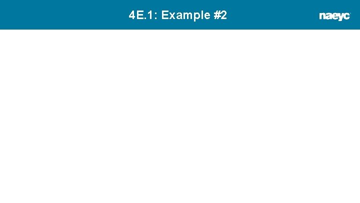 4 E. 1: Example #2 