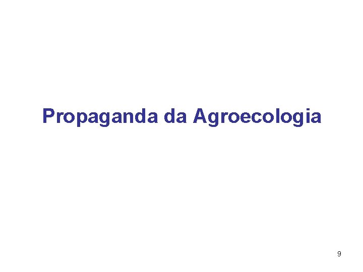 Propaganda da Agroecologia 9 
