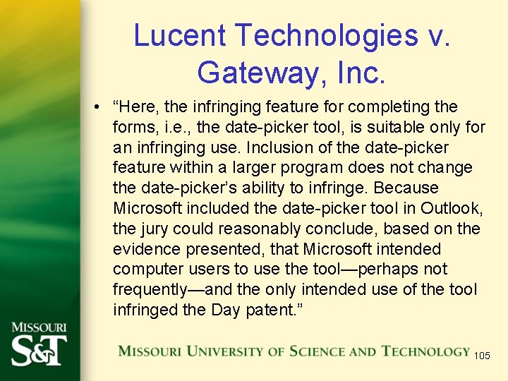 Lucent Technologies v. Gateway, Inc. • “Here, the infringing feature for completing the forms,