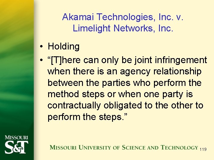 Akamai Technologies, Inc. v. Limelight Networks, Inc. • Holding • “[T]here can only be