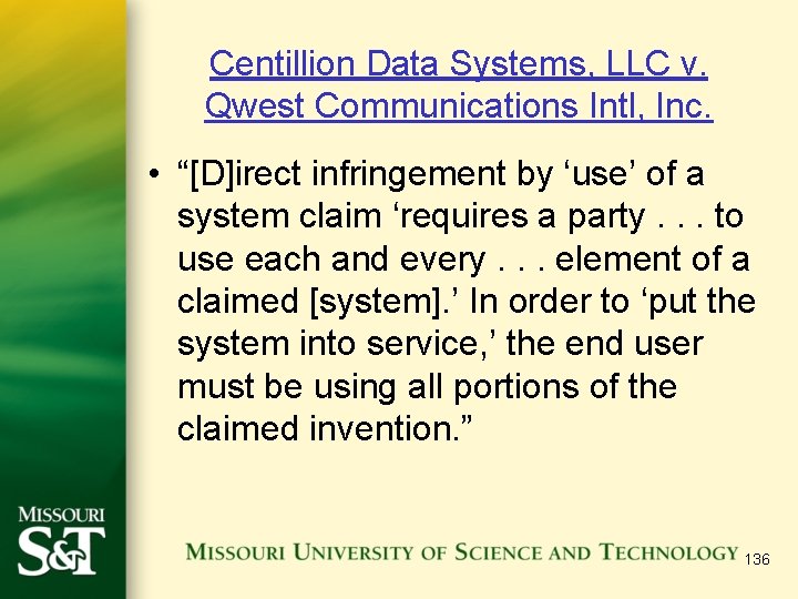 Centillion Data Systems, LLC v. Qwest Communications Intl, Inc. • “[D]irect infringement by ‘use’