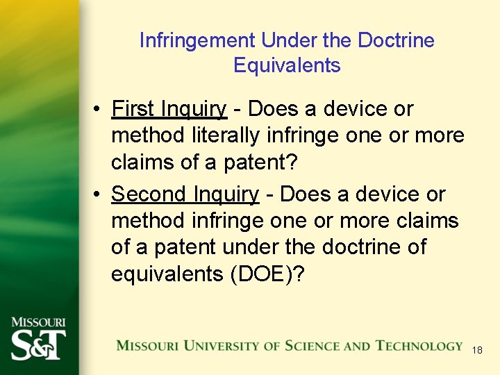 Infringement Under the Doctrine Equivalents • First Inquiry - Does a device or method