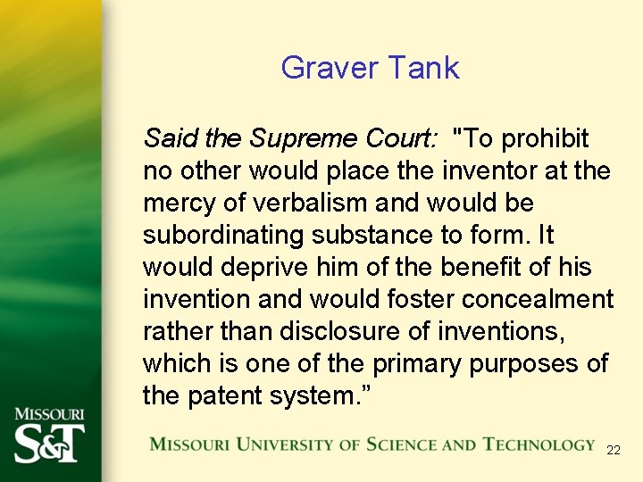 Graver Tank Said the Supreme Court: "To prohibit no other would place the inventor