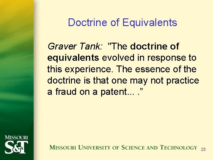 Doctrine of Equivalents Graver Tank: "The doctrine of equivalents evolved in response to this
