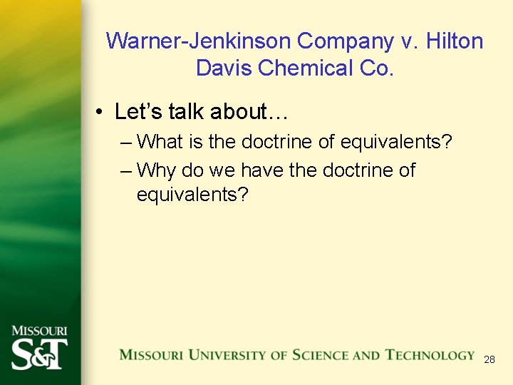 Warner-Jenkinson Company v. Hilton Davis Chemical Co. • Let’s talk about… – What is