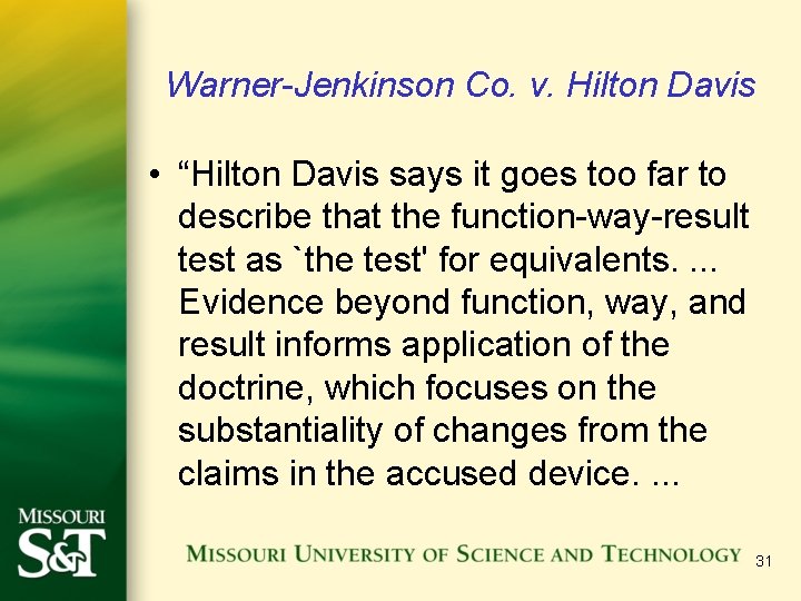 Warner-Jenkinson Co. v. Hilton Davis • “Hilton Davis says it goes too far to