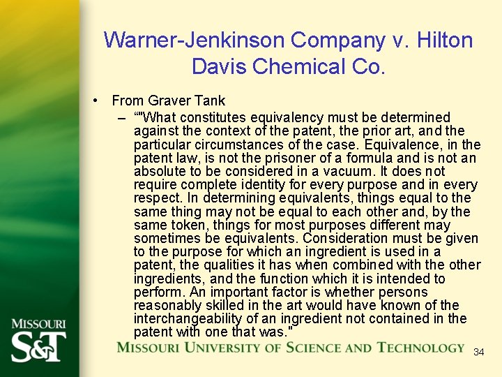 Warner-Jenkinson Company v. Hilton Davis Chemical Co. • From Graver Tank – “"What constitutes