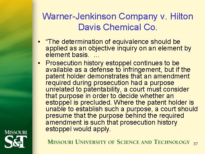 Warner-Jenkinson Company v. Hilton Davis Chemical Co. • “The determination of equivalence should be