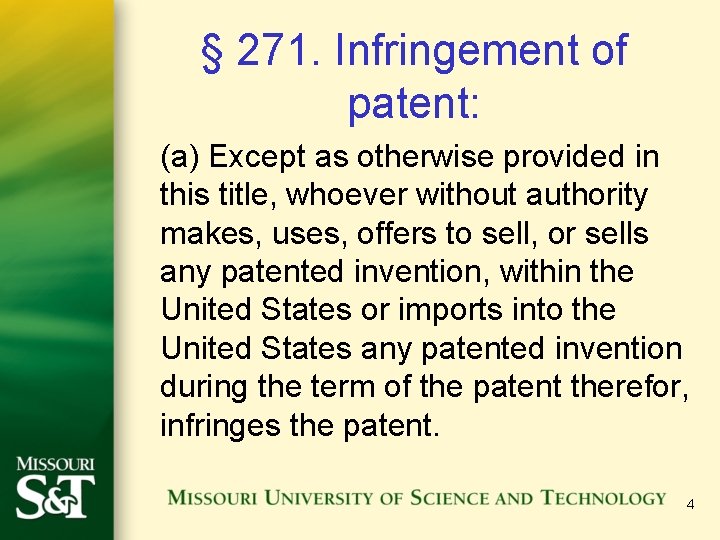 § 271. Infringement of patent: (a) Except as otherwise provided in this title, whoever
