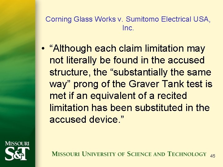 Corning Glass Works v. Sumitomo Electrical USA, Inc. • “Although each claim limitation may