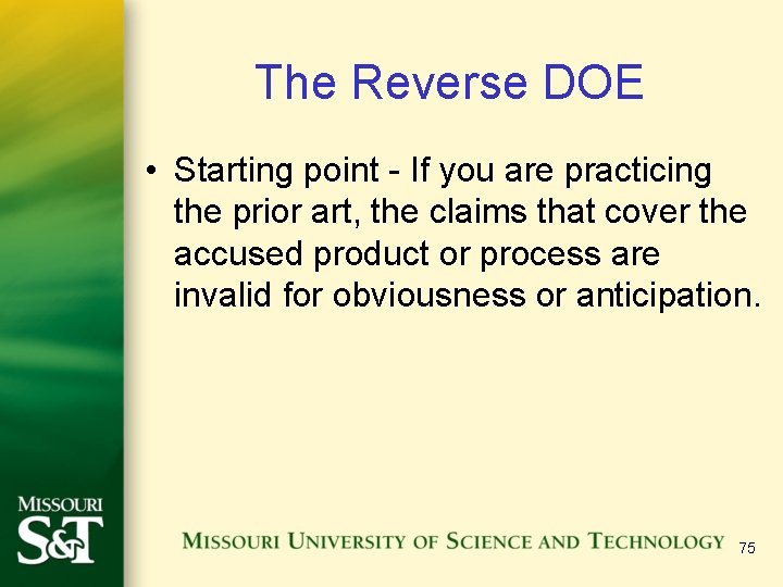 The Reverse DOE • Starting point - If you are practicing the prior art,