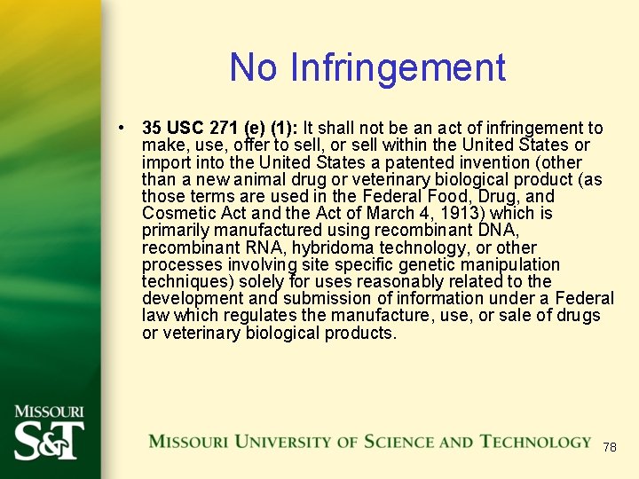 No Infringement • 35 USC 271 (e) (1): It shall not be an act