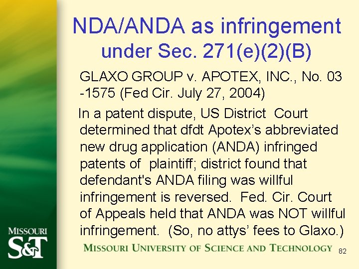 NDA/ANDA as infringement under Sec. 271(e)(2)(B) GLAXO GROUP v. APOTEX, INC. , No. 03