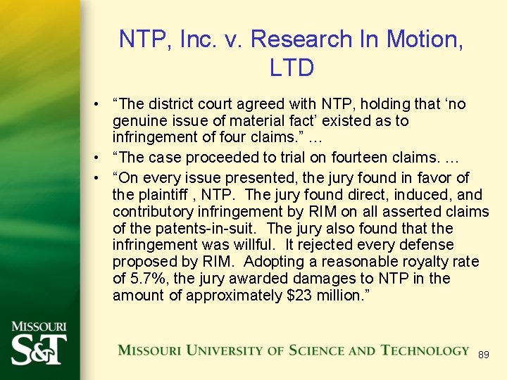 NTP, Inc. v. Research In Motion, LTD • “The district court agreed with NTP,