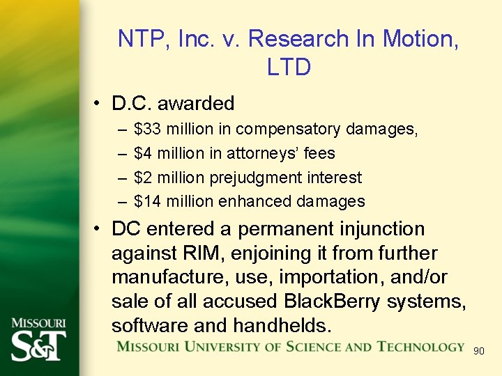 NTP, Inc. v. Research In Motion, LTD • D. C. awarded – – $33