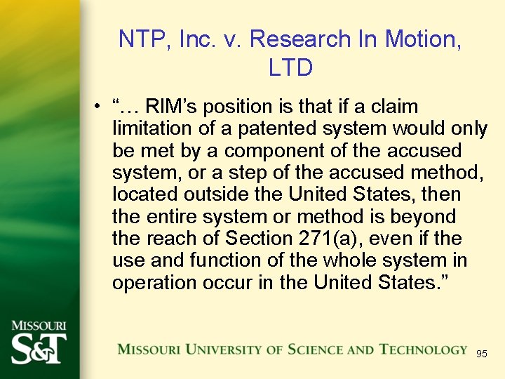 NTP, Inc. v. Research In Motion, LTD • “… RIM’s position is that if