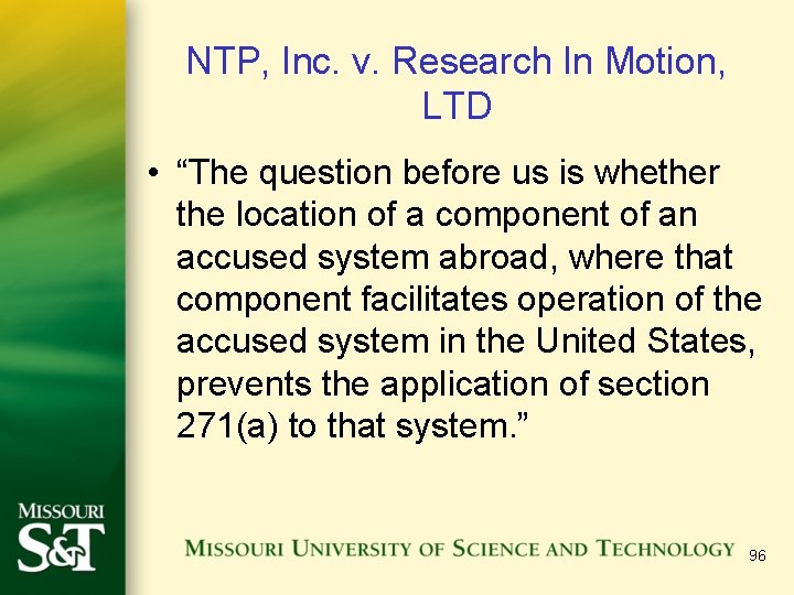 NTP, Inc. v. Research In Motion, LTD • “The question before us is whether