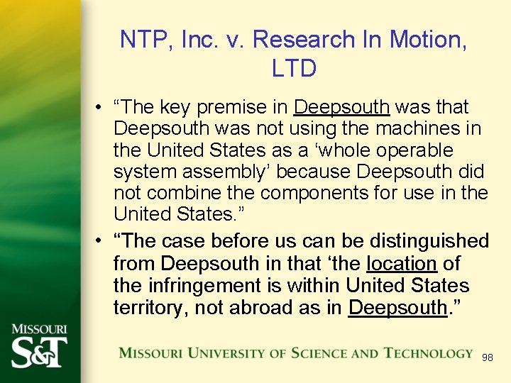 NTP, Inc. v. Research In Motion, LTD • “The key premise in Deepsouth was