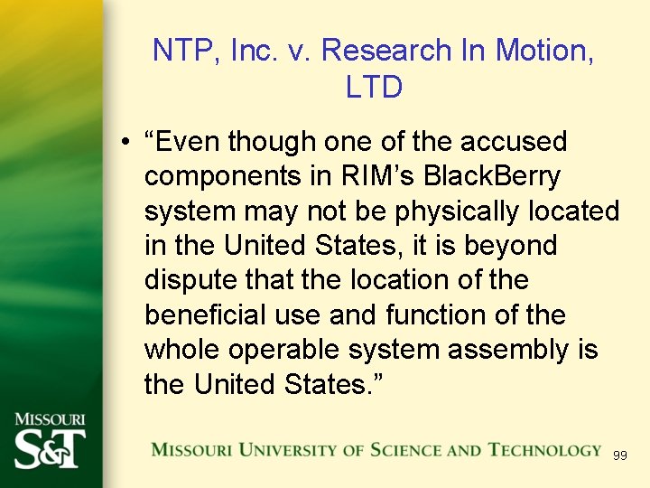 NTP, Inc. v. Research In Motion, LTD • “Even though one of the accused