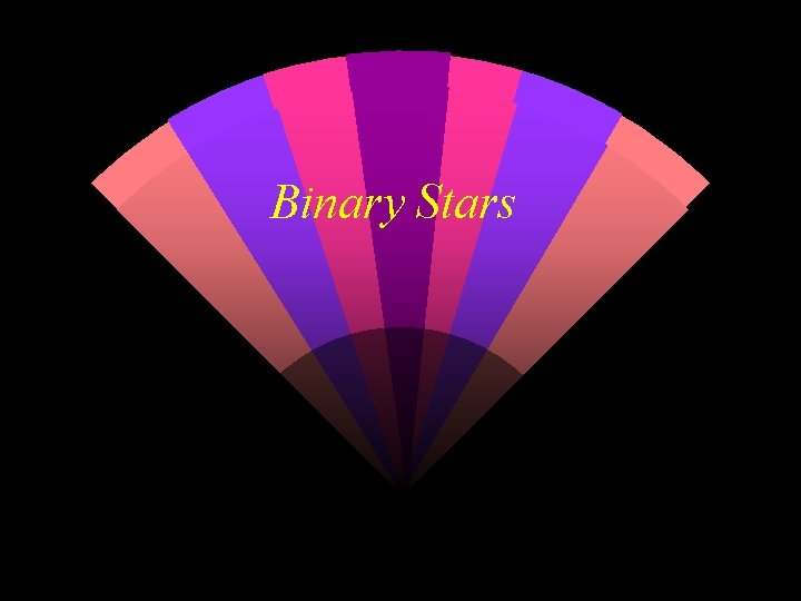 Binary Stars 