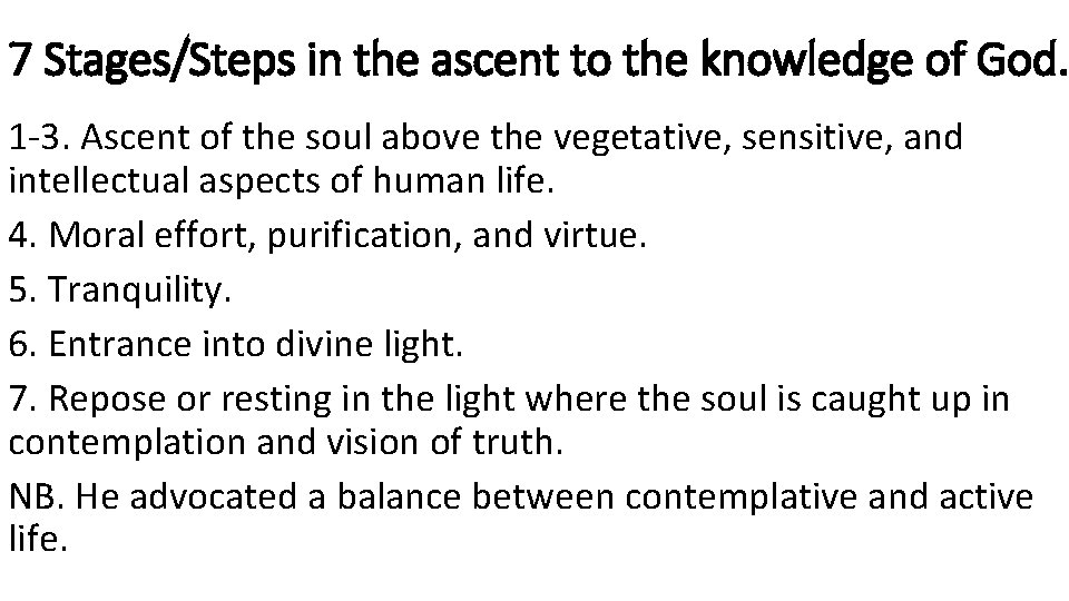 7 Stages/Steps in the ascent to the knowledge of God. 1 -3. Ascent of