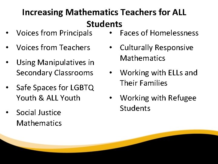 Increasing Mathematics Teachers for ALL Students • Voices from Principals • Faces of Homelessness