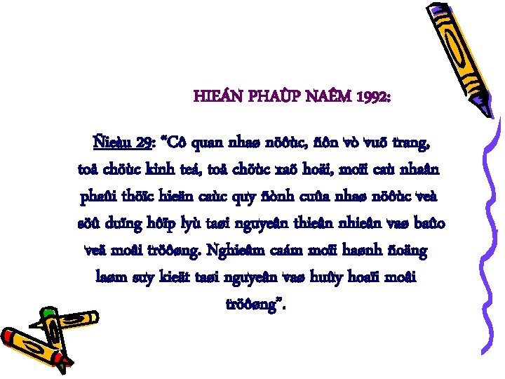 HIEÁN PHAÙP NAÊM 1992: Ñieàu 29: “Cô quan nhaø nöôùc, ñôn vò vuõ trang,