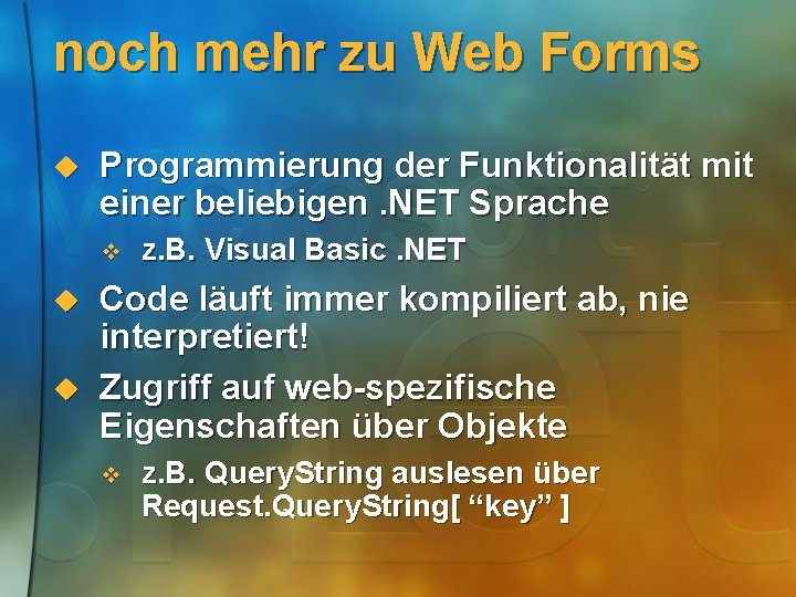 noch mehr zu Web Forms u Programmierung der Funktionalität mit einer beliebigen. NET Sprache