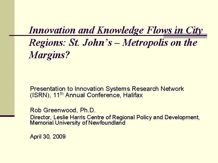 Innovation and Knowledge Flows in City Regions: St. John’s – Metropolis on the Margins?