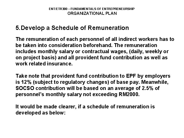 ENT/ETR 300 – FUNDAMENTALS OF ENTREPRENEURSHIP ORGANIZATIONAL PLAN 5. Develop a Schedule of Remuneration