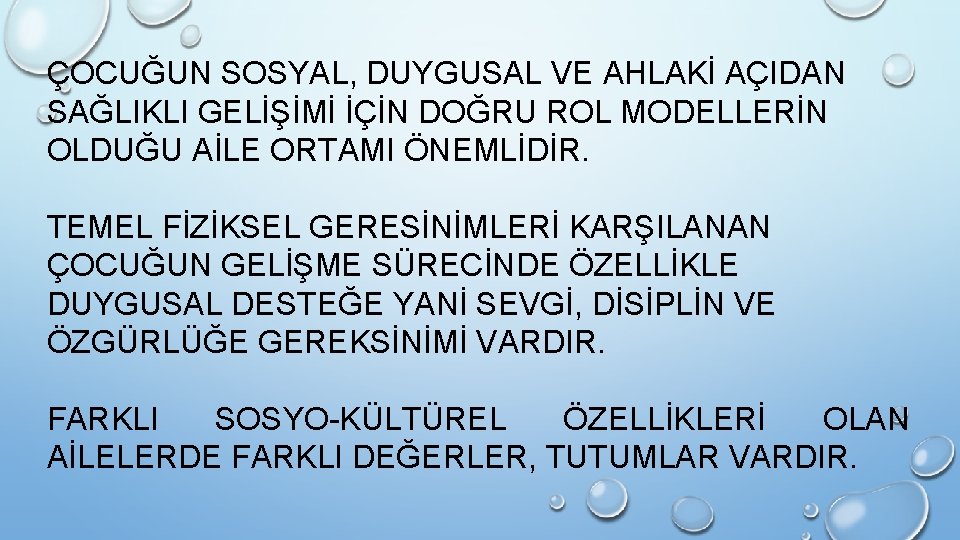 ÇOCUĞUN SOSYAL, DUYGUSAL VE AHLAKİ AÇIDAN SAĞLIKLI GELİŞİMİ İÇİN DOĞRU ROL MODELLERİN OLDUĞU AİLE