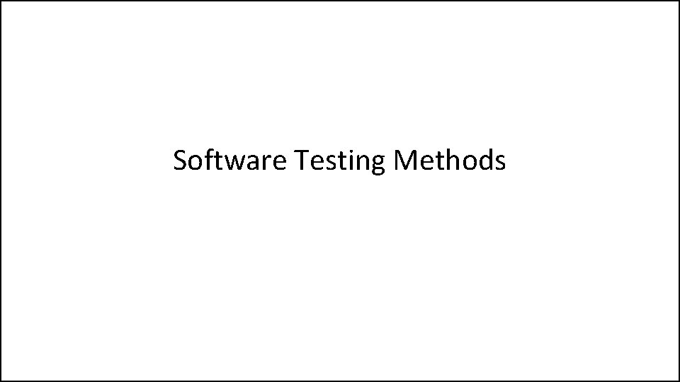 Software Testing Methods 