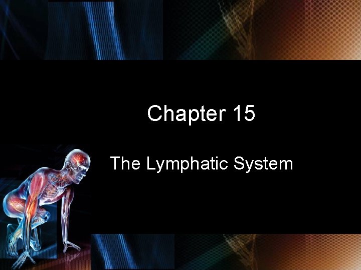Chapter 15 The Lymphatic System © 2010 Delmar, Cengage Learning 2 