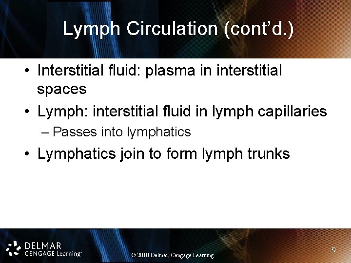 Lymph Circulation (cont’d. ) • Interstitial fluid: plasma in interstitial spaces • Lymph: interstitial