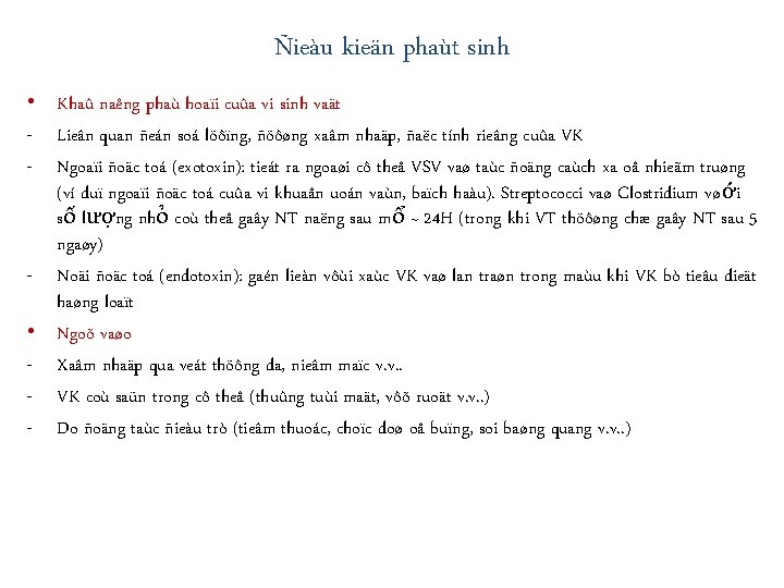 Ñieàu kieän phaùt sinh • Khaû naêng phaù hoaïi cuûa vi sinh vaät -