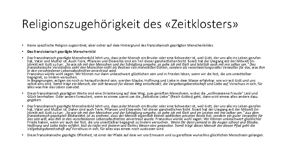 Religionszugehörigkeit des «Zeitklosters» • Keine spezifische Religion zugeordnet, aber sicher auf dem Hintergrund des