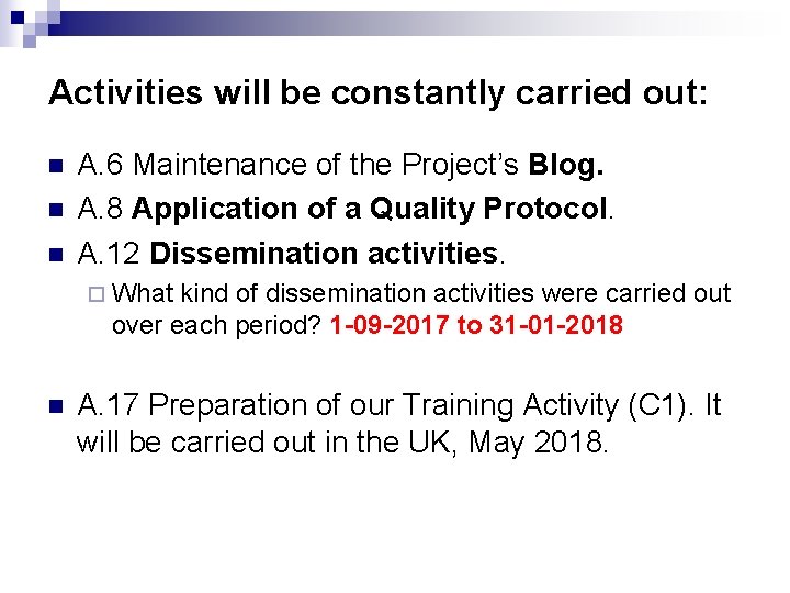 Activities will be constantly carried out: n n n A. 6 Maintenance of the