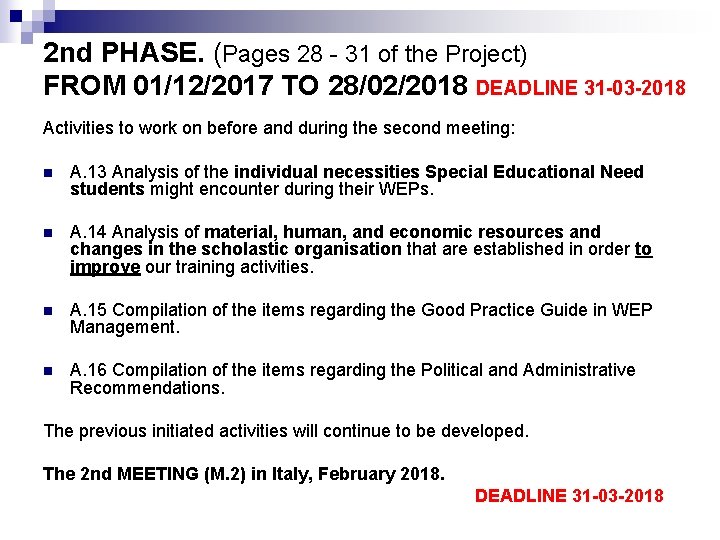 2 nd PHASE. (Pages 28 - 31 of the Project) FROM 01/12/2017 TO 28/02/2018