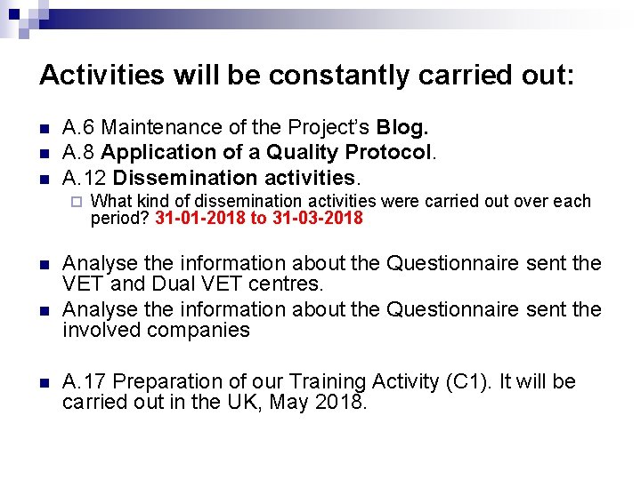 Activities will be constantly carried out: n n n A. 6 Maintenance of the